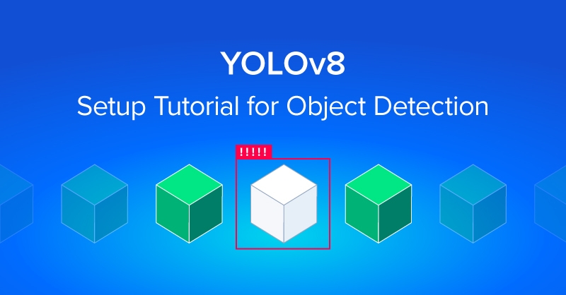 Getting Started with YOLOv8 for Object Detection